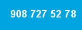 908 727 52 78 908 727 52 78